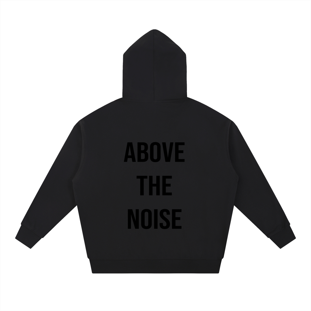 ABOVE THE NOISE HOODIE