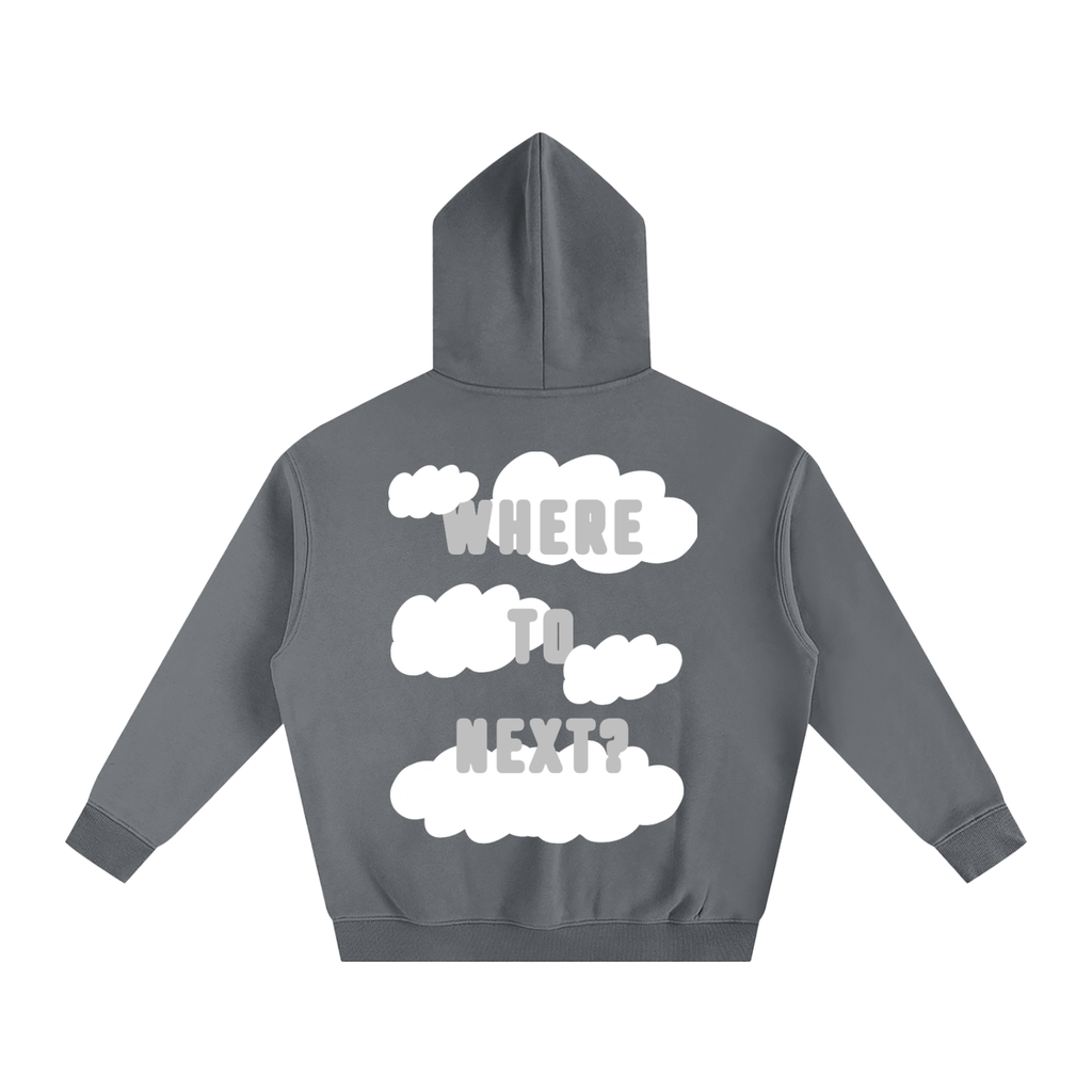 WHERE TO NEXT HOODIE